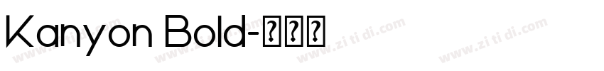 Kanyon Bold字体转换